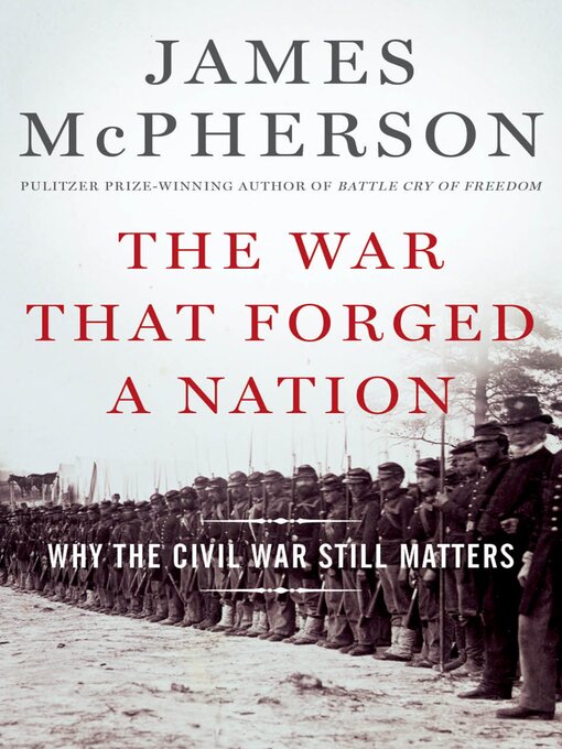 Title details for The War That Forged a Nation by James M. McPherson - Available